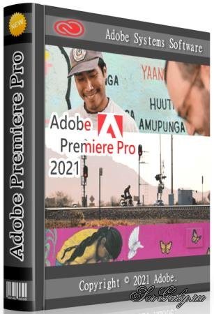 Adobe Premiere Pro 2021 15.2.0.35 RePack by KpoJIuK