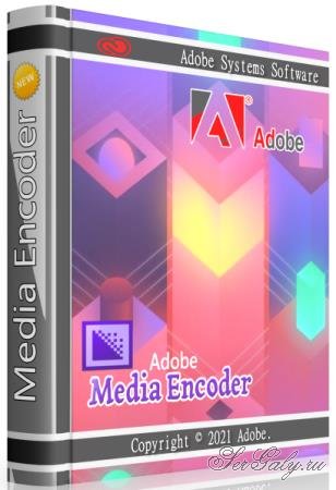 Adobe Media Encoder 2021 15.2.0.30 by m0nkrus