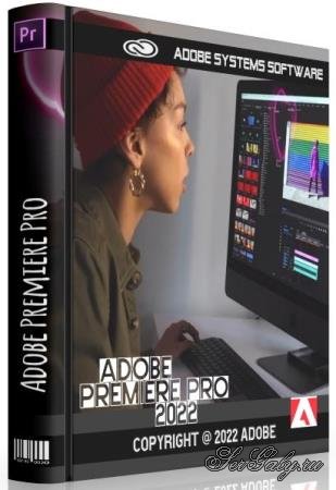 Adobe Premiere Pro 2022 22.3.0.121 RePack by KpoJIuK