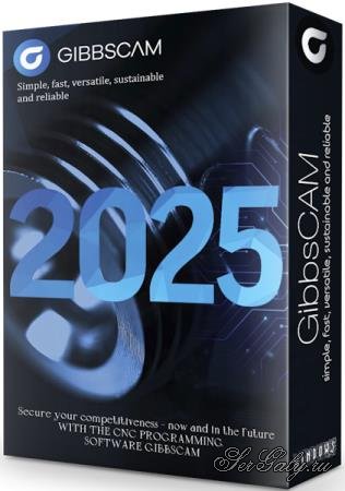 GibbsCAM 2025 25.0.52.0 (RUS/ENG)