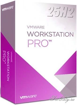 VMware Workstation Pro 25H2 Build 25.0.0.24995812 + Rus
