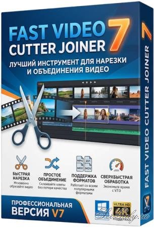 Fast Video Cutter Joiner 7.2.3 + Portable [Multi/Rus]